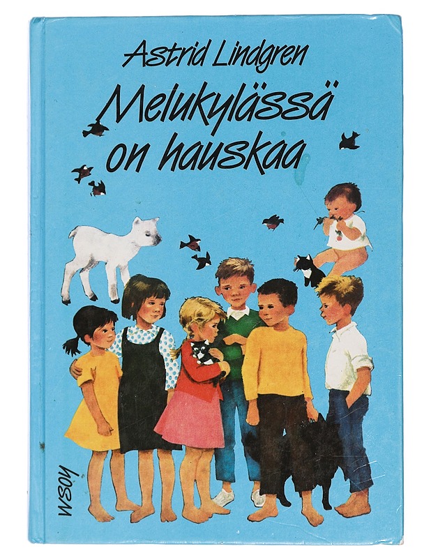 Melukylässä on hauskaa - Lindgren, Astrid - Lastenkirjat - 10105449068 - 0