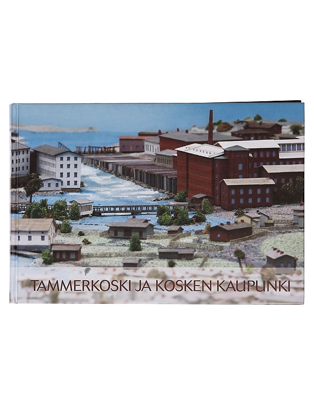 Tehdaskaupungin kielet : tamperelainen kieliyhteisö 1890-2010 - Harry Lönnroth - Historiakirjat - 10105449093 - 0