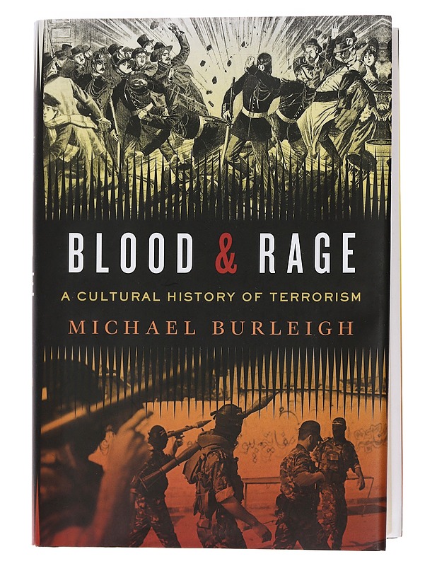 Blood and rage : a cultural history of terrorism - Michael Burleigh - Historiakirjat - 10105449081 - 0