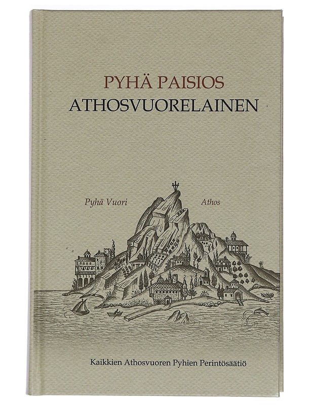 Pyhä Paisios Athosvuorelainen - Pöyhönen, Hannu - Elämäkerrat ja muistelmat - 10105449092 - 0