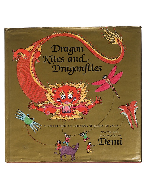 Dragon kites and dragon flier, a collection of Chinese nursery rhymes - Taide- ja kulttuurikirjat - 10105449105 - 0
