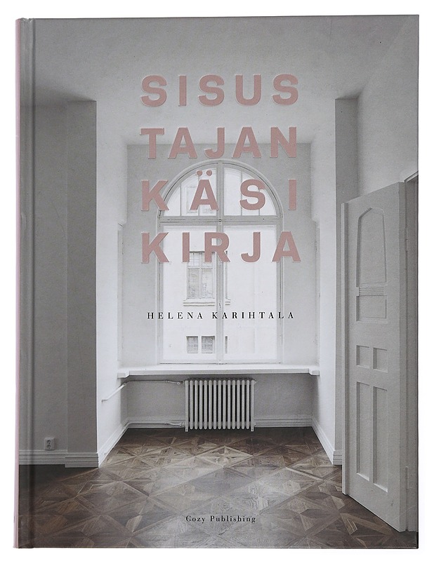 Sisustajan käsikirja - Karihtala, Helena - Tietokirjat ja oppaat - 10105449110 - 0