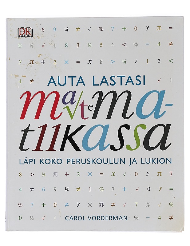 Auta lastasi matematiikassa - Vorderman, Carol - Tietokirjat ja oppaat - 10105449133 - 0
