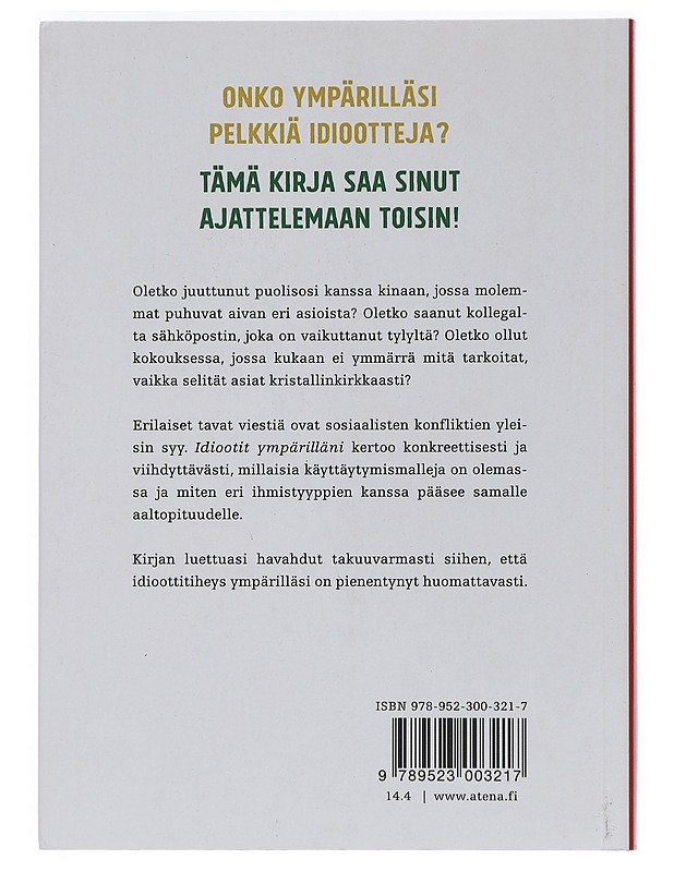 Idiootit ympärilläni : kuinka ymmärtää muita ja itseään - Erikson, Thomas - Tietokirjat ja oppaat - 10105449135 - 1