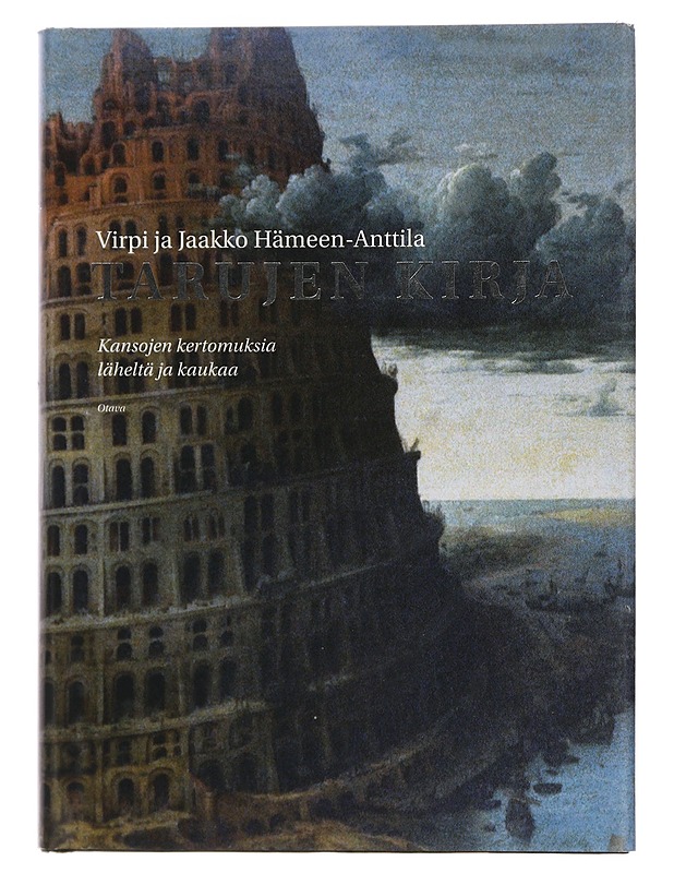 Tarujen kirja : Kansojen kertomuksia läheltä ja kaukaa - Hämeen-Anttila, Virpi - Tietokirjat ja oppaat - 10105449158 - 0