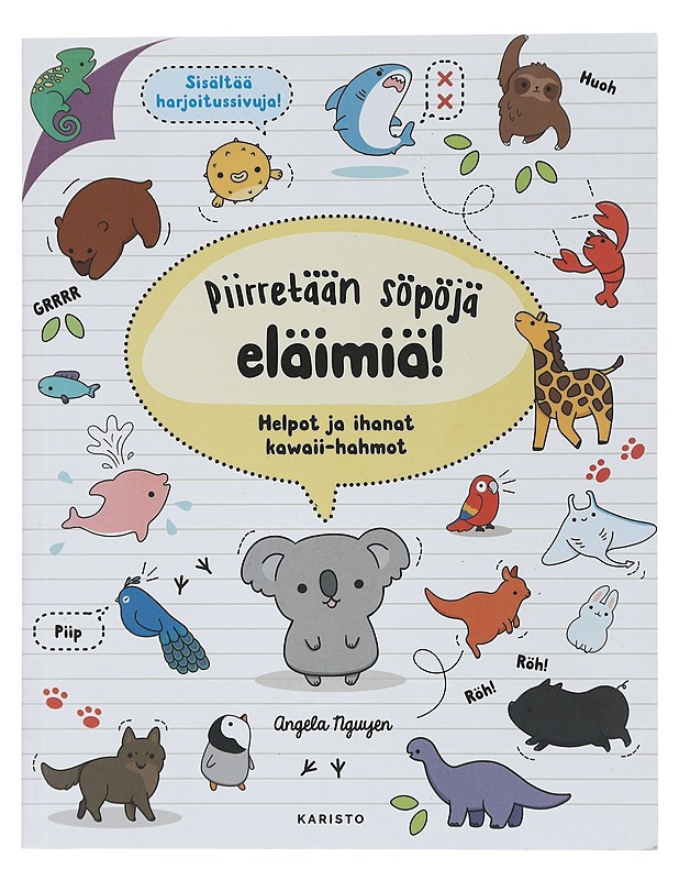 Piirretään söpöjä eläimiä! : helpot ja ihanat kawaii-hahmot - Nguyen, Angela - Tietokirjat ja oppaat - 10105449164 - 0