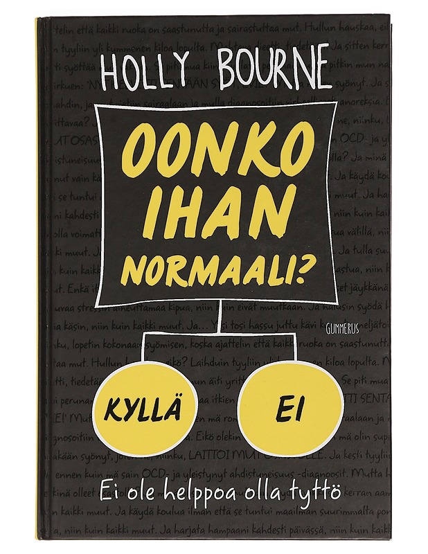 Oonko ihan normaali? - Bourne, Holly - Nuorten kirjat - 10105449187 - 0
