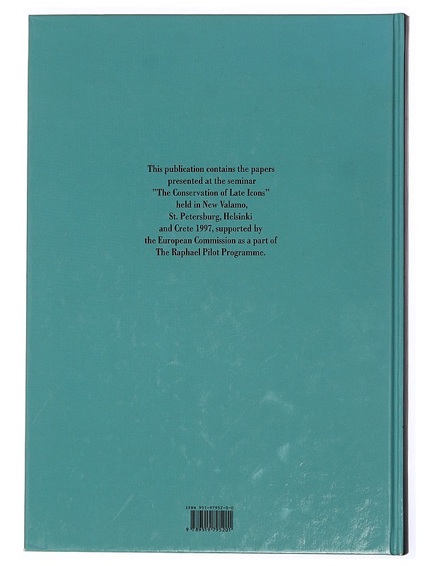 The conservation of late icons : New Valamo, St. Petersburg, Helsinki, Crete 1997 - Jolkkonen, Nina - Tietokirjat ja oppaat - 10105449193 - 1