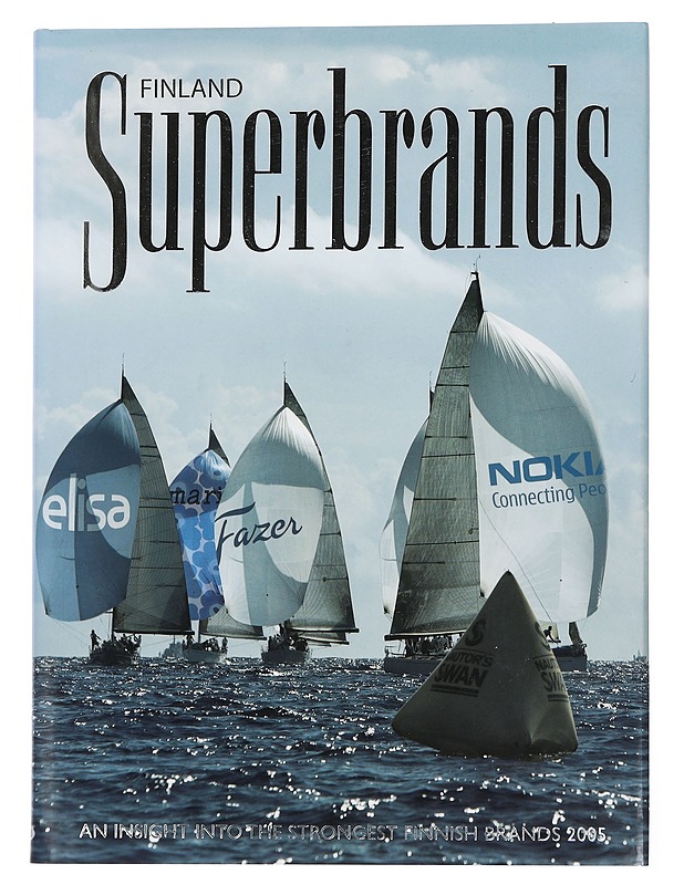 Superbrands Finland : an insight into the strongest Finnish brands 2005 - Kuosmanen, Riitta - Tietokirjat ja oppaat - 10105449200 - 0
