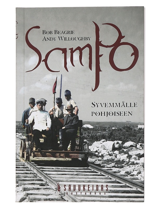 Sampo / syvemmälle pohjoiseen - Beagrie, Bob - Romaanit ja novellit - 10105449236 - 0