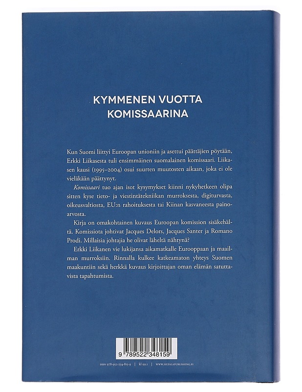 Komissaari - Erkki Liikanen - Elämäkerrat ja muistelmat - 10105449249 - 1