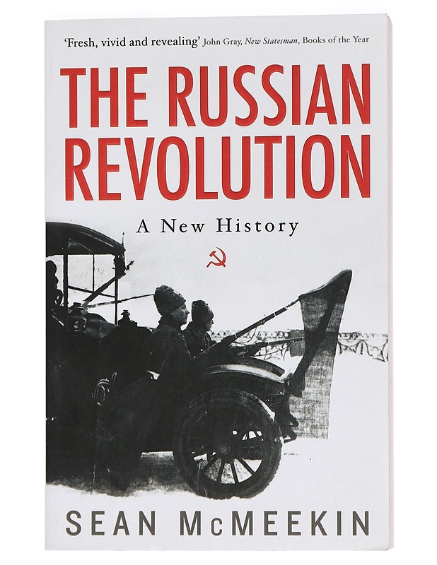 The Russian Revolution : a new history - Sean McMeekin - Historiakirjat - 10105449253 - 0