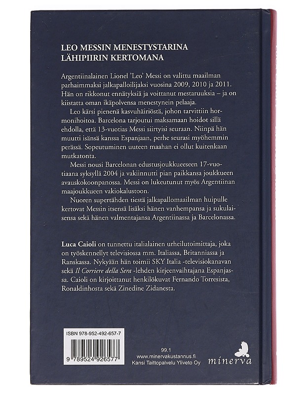 Messi : poika, josta tuli legenda - Caioli, Luca - Elämäkerrat ja muistelmat - 10105449269 - 1