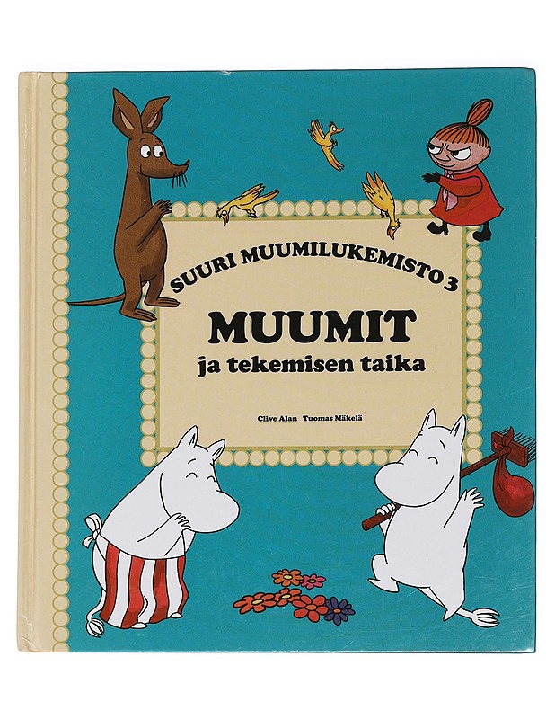Muumit ja tekemisen taika - Alan, Clive - Lastenkirjat - 10105449291 - 0