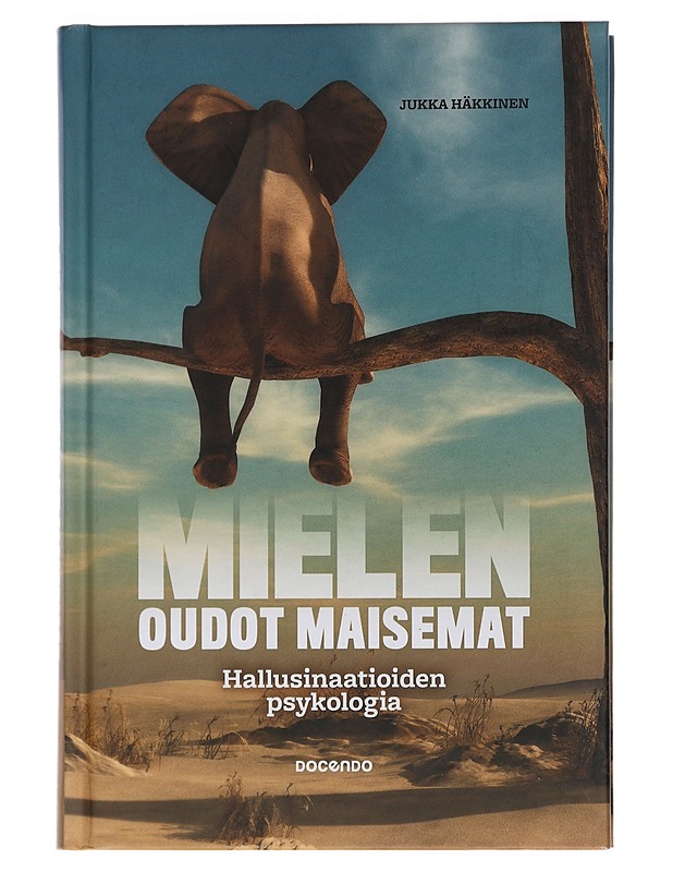 Mielen oudot maisemat : hallusinaatioiden psykologia - Jukka Häkkinen - Tietokirjat ja oppaat - 10105449307 - 0