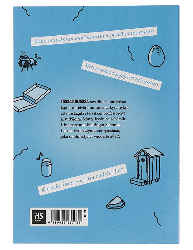 Ovatko kaikki esineet olleet joskus märkiä? : ja 127 muuta kiperää kysymystä, joihin saadaan viisas vastaus - Kaseva, Tuomas - Tietokirjat ja oppaat - 10105449346 - 1