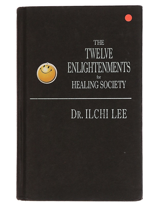 The Twelve Enlightenments for Healing Society - Lee, Ilchi - Tietokirjat ja oppaat - 10105449485 - 0