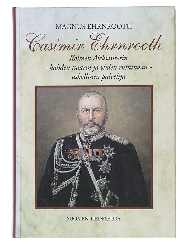 Casimir Ehrnrooth - Ehrnrooth, Magnus - Elämäkerrat ja muistelmat - 10105449528 - 0
