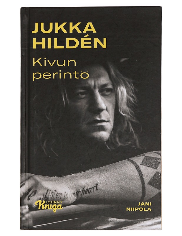 Jukka Hildén : kivun perintö - Hildén, Jukka - Elämäkerrat ja muistelmat - 10105449530 - 0