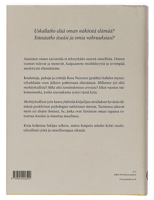 Merkityksellisen työn kaava : toteuta itseäsi, muuta maailmaa - Rosa Nenonen - Romaanit ja novellit - 10105449537 - 1