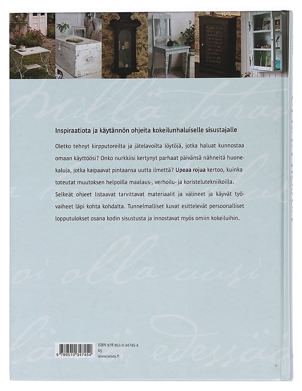 Upeaa rojua : vanhojen huonekalujen uusi elämä - Wilken, Eva-Marie - Tietokirjat ja oppaat - 10105449549 - 1