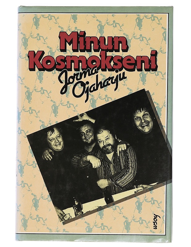 Minun Kosmokseni - Ojaharju, Jorma - Elämäkerrat ja muistelmat - 10105449598 - 0