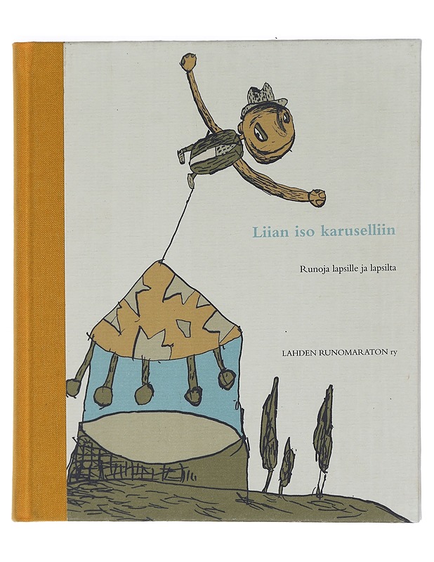 Liian iso karuselliin : runoja lapsille ja lapsilta - Kivekäs, Ulla - Runot ja näytelmät - 10105449623 - 0