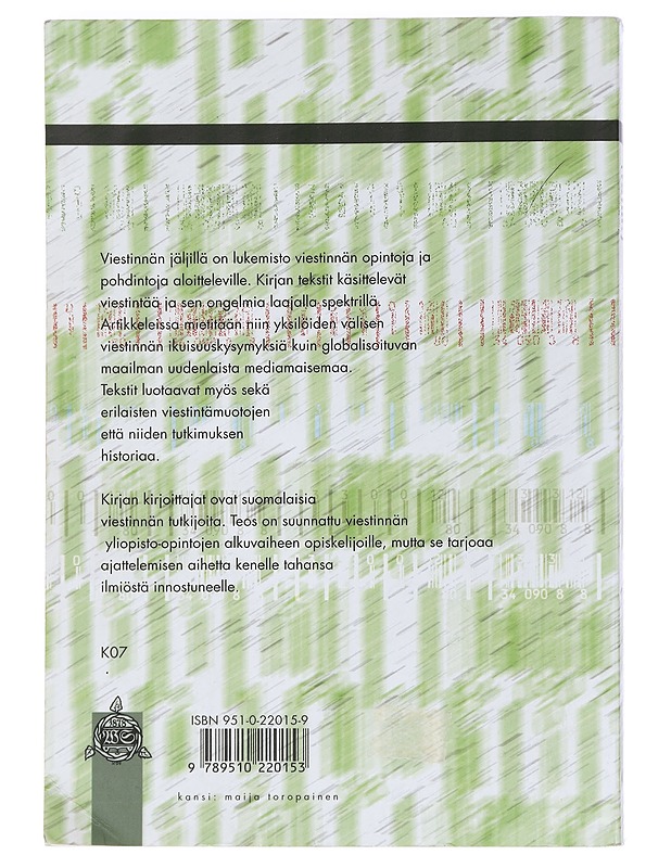 Viestinnän jäljillä : näkökulmia uuden ajan ilmiöön - Kivikuru, Ullamaija - Tietokirjat ja oppaat - 10105449630 - 1