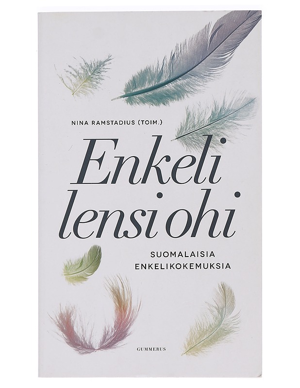 Enkeli lensi ohi : suomalaisten enkelikokemuksia - Ramstadius, Nina - Tietokirjat ja oppaat - 10105449634 - 0