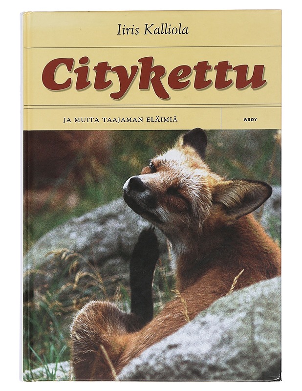 Citykettu ja muita taajaman eläimiä - Kalliola, Iiris - Tietokirjat ja oppaat - 10105449665 - 0