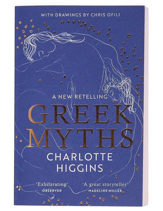Greek myths : a new retelling - Higgins, Charlotte - Historiakirjat - 10105449674 - 0