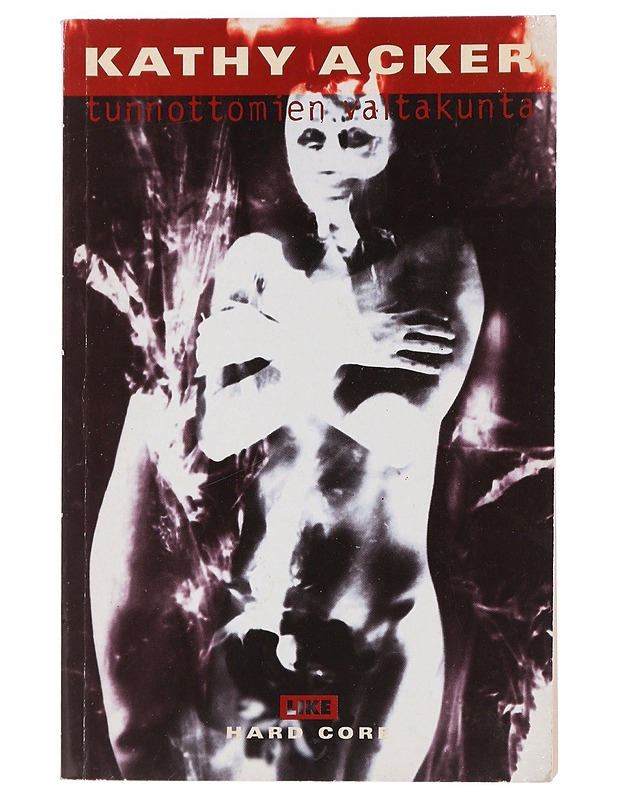 Tunnottomien valtakunta - Acker, Kathy - Romaanit ja novellit - 10105449710 - 0