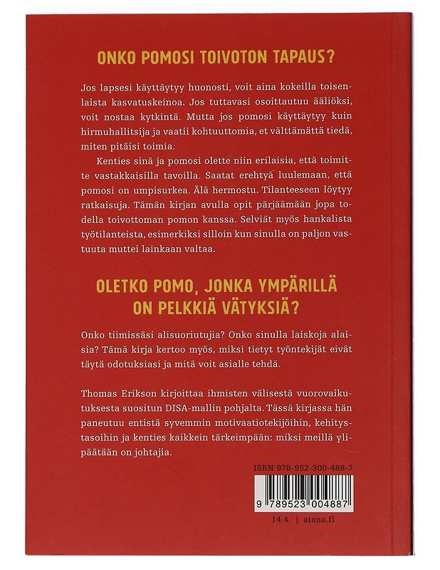 Kehnot pomot ympärilläni : miksi hyvä johtaminen on niin vaikeaa - Erikson, Thomas - Tietokirjat ja oppaat - 10105449776 - 1