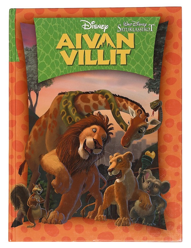 Walt Disney satuklassikot : Aivan villit - Lastenkirjat - 10105449779 - 0
