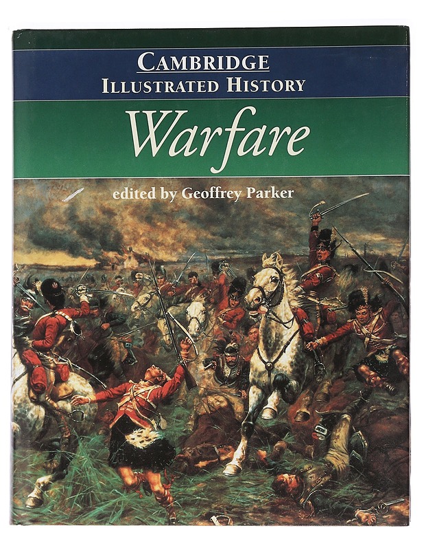 The Cambridge illustrated history of warfare : the triumph of the West - Parker, Geoffrey - Tietokirjat ja oppaat - 10105449806 - 0