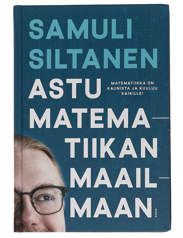 Astu matematiikan maailmaan - Samuli Siltanen - Harrastekirjat - 10105449834 - 0