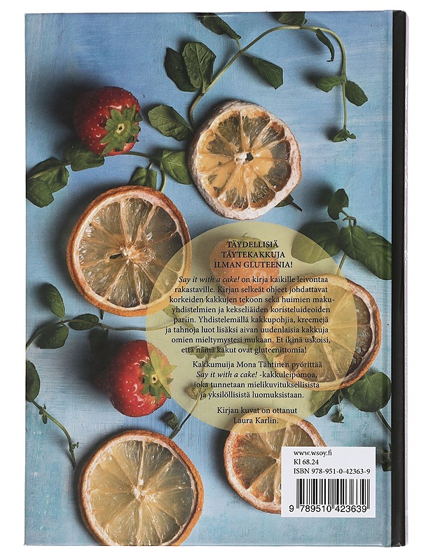 Say it with a cake! : kakkumuijan gluteenittomat täytekakut - Tähtinen, Mona - Kirja lahjaksi - 10105449846 - 1