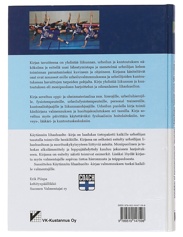 Käytännön lihashuolto : warm up, cool down, venyttely, hieronta, urheiluhieronta ja teippaus - Saari, Mika - Tietokirjat ja oppaat - 10105449857 - 1