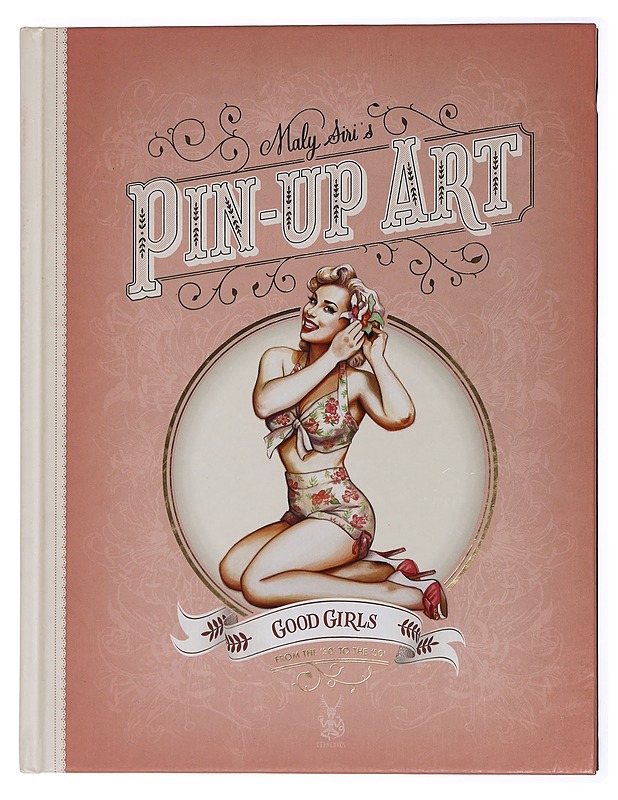 Pin-Up : Good Girls and Bad Girls - Maly Siri - Harrastekirjat - 10105449867 - 0