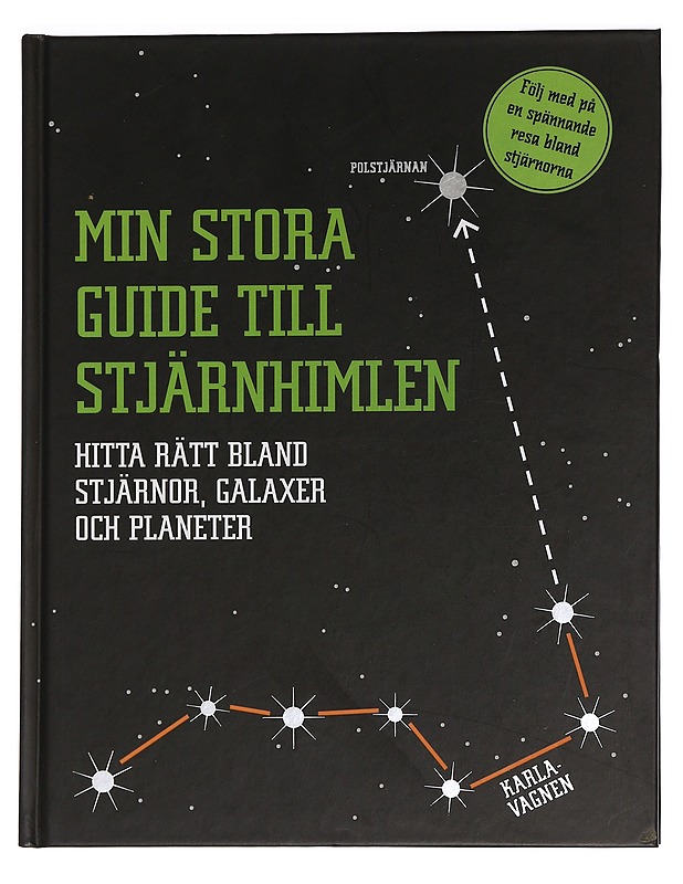 Min stora guide till stjärnhimlen : hitta rätt bland stjärnor, galaxer och planeter - Aderin-Pocock, Maggie - Lastenkirjat - 10105449928 - 0