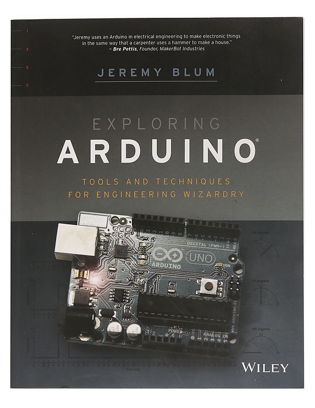 Exploring Arduino - Tools and techniques for engineering wizardry - Blum Jeremy - Tietokirjat ja oppaat - 10105450009 - 0