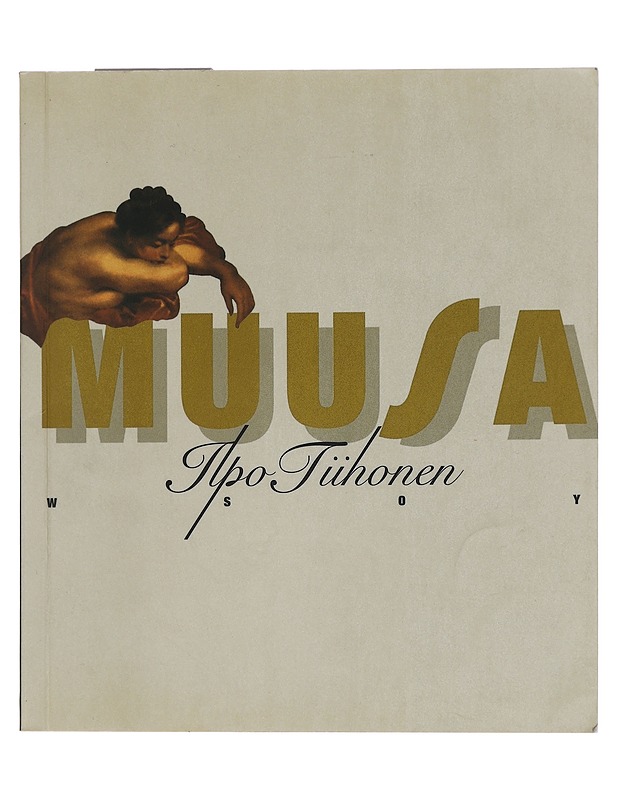 Muusa : runoja - Ilpo Tiihonen - Runot ja näytelmät - 10105450052 - 0