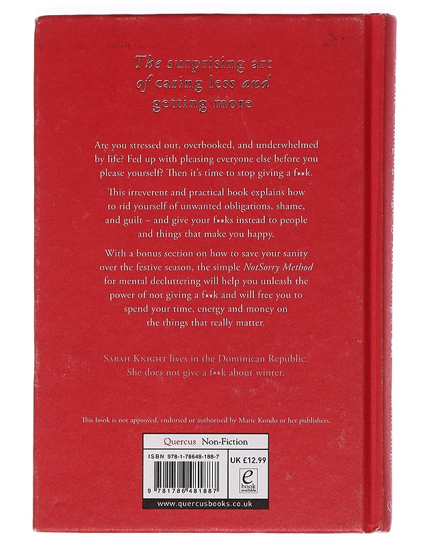 The life-changing magic of not giving a f**k : how to stop spending time you don't have doing things you don't want to do with people you don't like - Sarah Knight - Tietokirjat ja oppaat - 10105450058 - 1