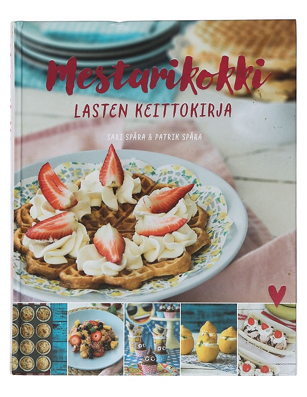 Mestarikokki : lasten keittokirja - Spåra, Sari - Lastenkirjat - 10105450124 - 0