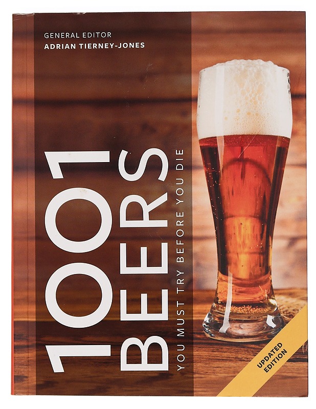 1001 beers you must try before you die: revised edition - Tierney-Jones, Adrian - Tietokirjat ja oppaat - 10105450132 - 0