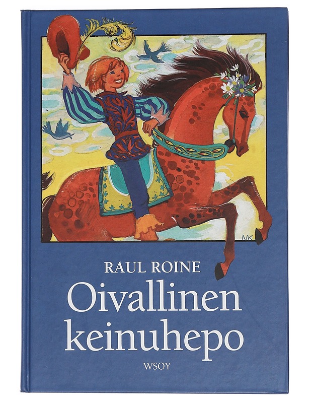 Oivallinen keinuhepo : satuja - Roine, Raul - Lastenkirjat - 10105450206 - 0