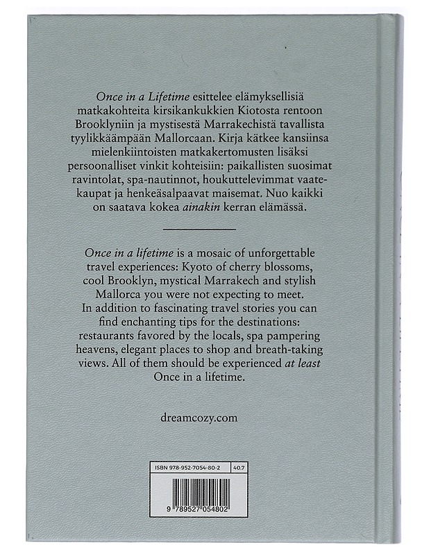 Once in a lifetime : ikimuistoisia matkaelämyksiä = Once in a lifetime : travel moments to remember - Saukkola, Mirva - Tietokirjat ja oppaat - 10105450239 - 1