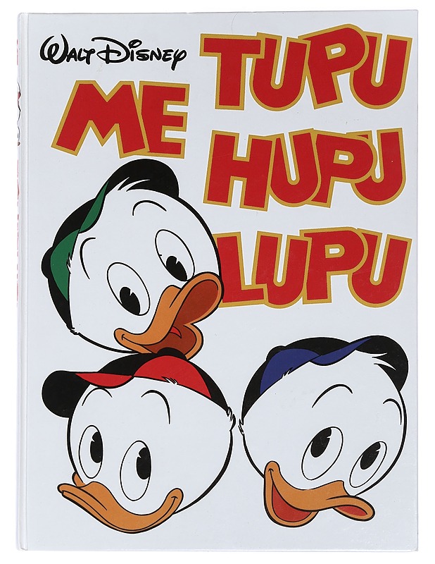 Me, Tupu, Hupu, Lupu - Wuorio, Mary A. - Sarjakuvat - 10105450246 - 0