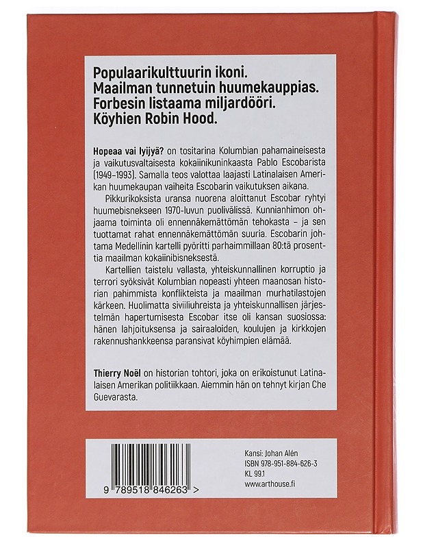 Hopeaa vai lyijyä? : kokaiinikuningas Pablo Escobarin elämä - Noël, Thierry - Elämäkerrat ja muistelmat - 10105450269 - 1