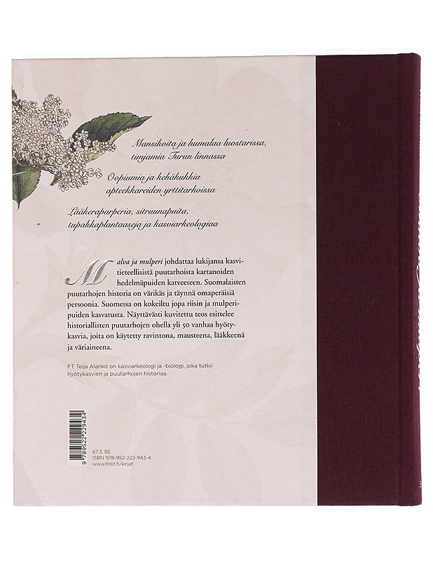 Malva ja mulperi : poimintoja entisajan puutarhoista - Alanko, Teija - Historiakirjat - 10105450297 - 1